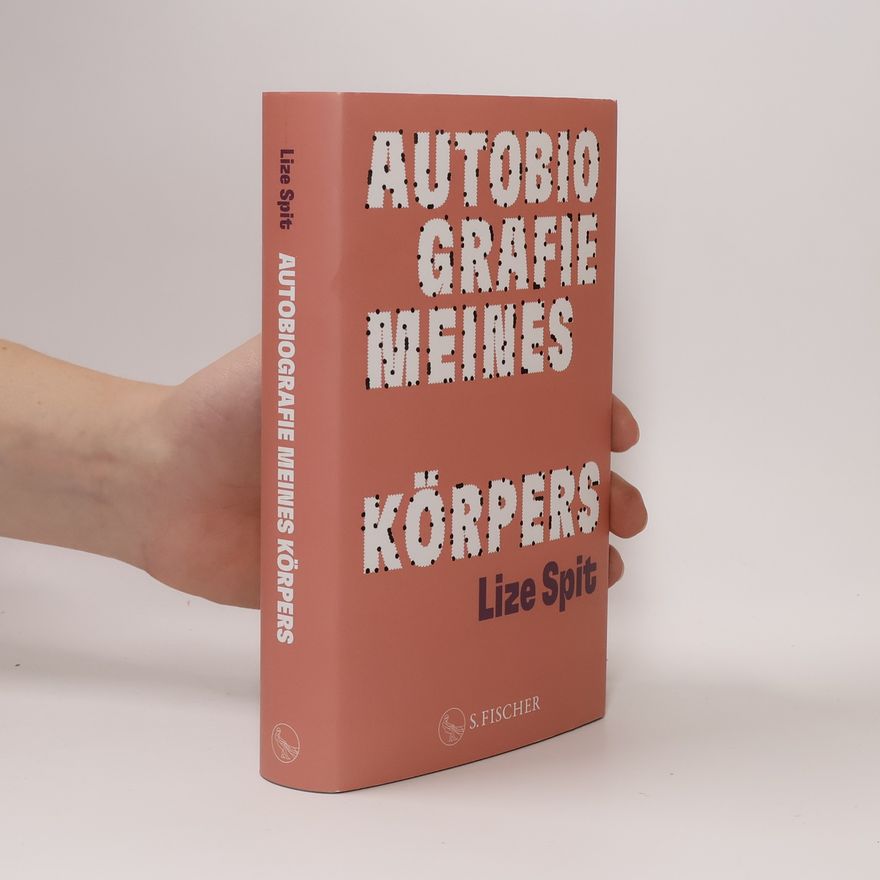 Lize Spit Autobiografie meines Körpers