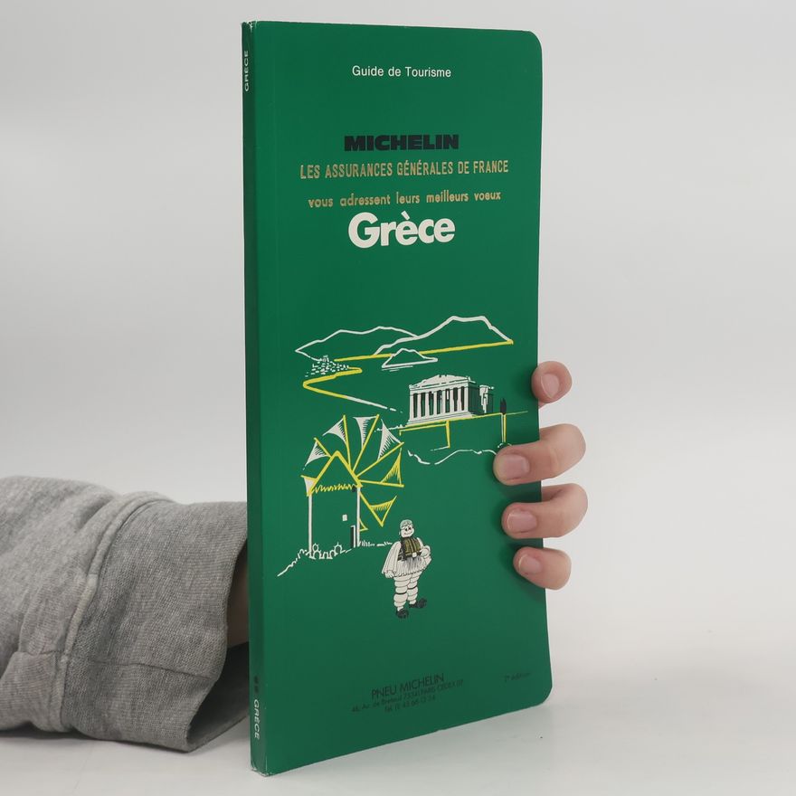 Manufacture française des pneumatiques Michelin Grèce (Guide de tourisme) - 2e édition