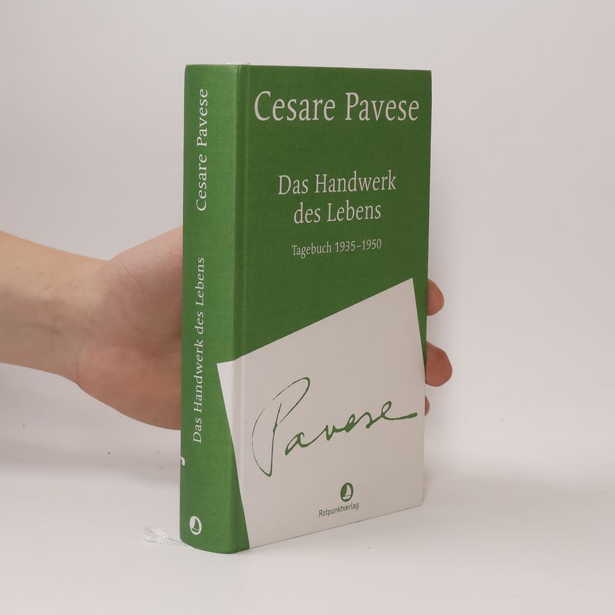 Cesare Pavese Das Handwerk des Lebens. Tagebuch 1935-1950