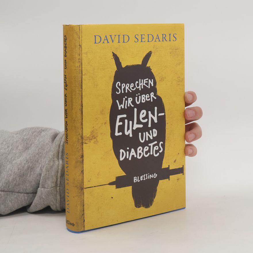 David Sedaris Sprechen wir über Eulen - und Diabetes