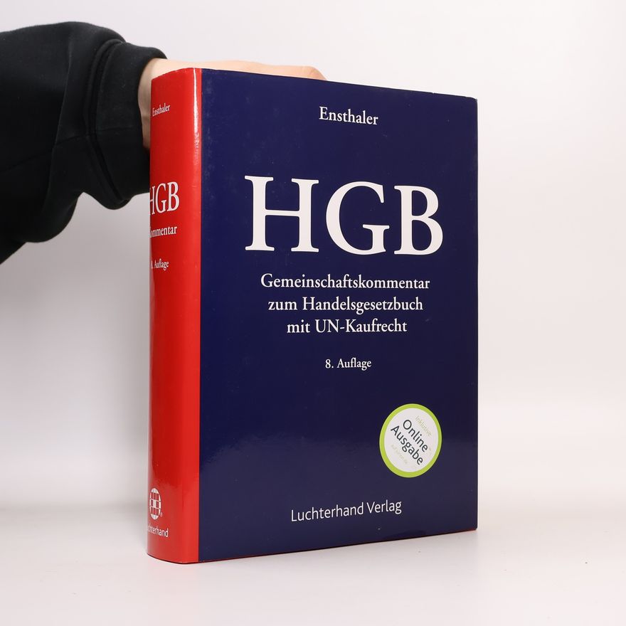 Jürgen Ensthaler Gemeinschaftskommentar zum Handelsgesetzbuch mit UN-Kaufrecht - inklusive Online Ausgabe auf juris.de