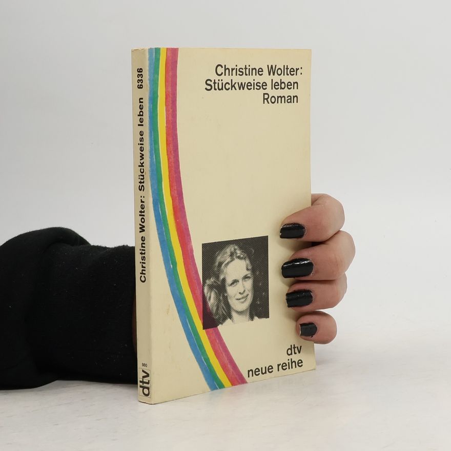 Christine Wolter Stückweise leben