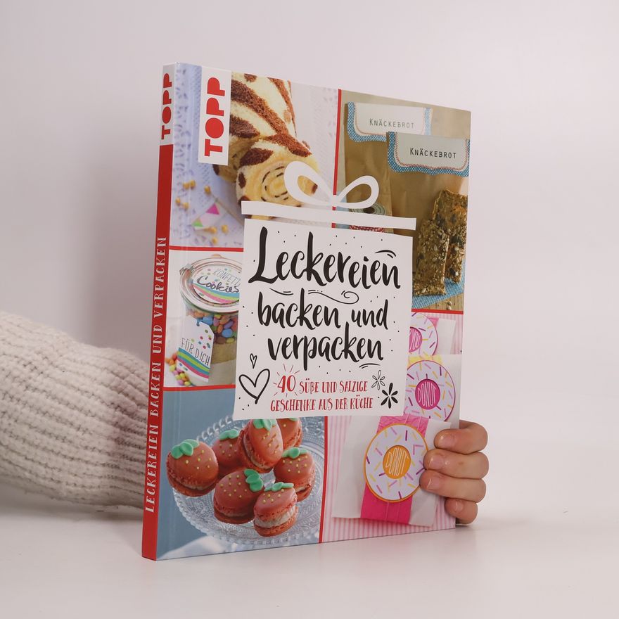 Autorenkollektiv Leckereien backen und verpacken