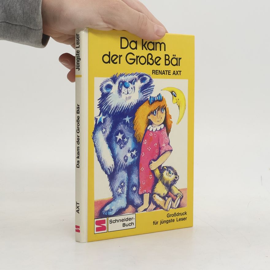 Renate Axt Da kam der Große Bär