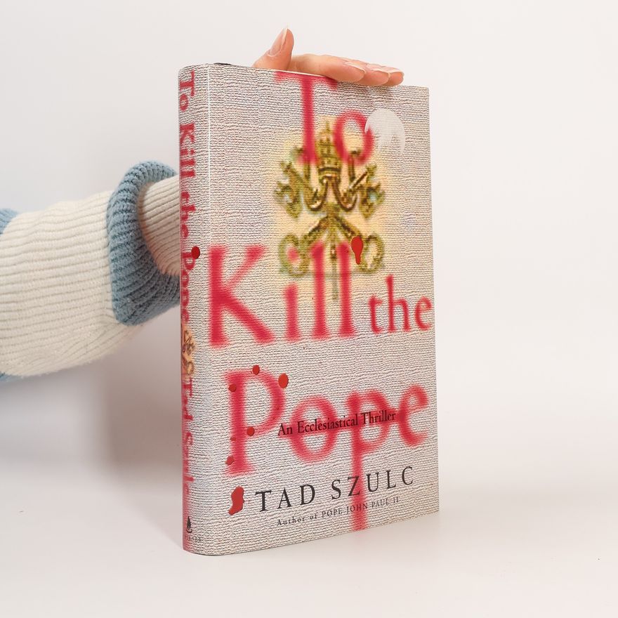Tad Szulc To Kill the Pope