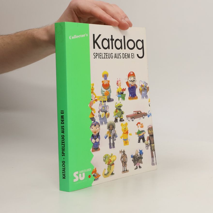Collectif d'auteurs Katalog. Spielzeug aus dem Ei