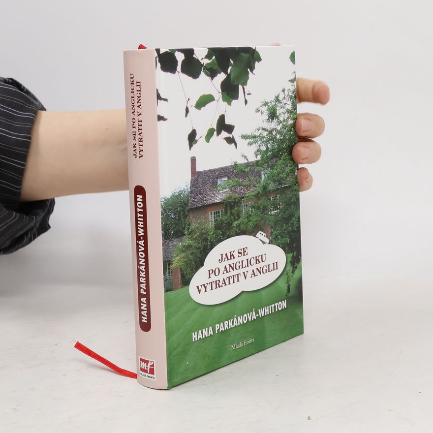 Hana Parkánová-Whitton Jak se po anglicku vytratit v Anglii
