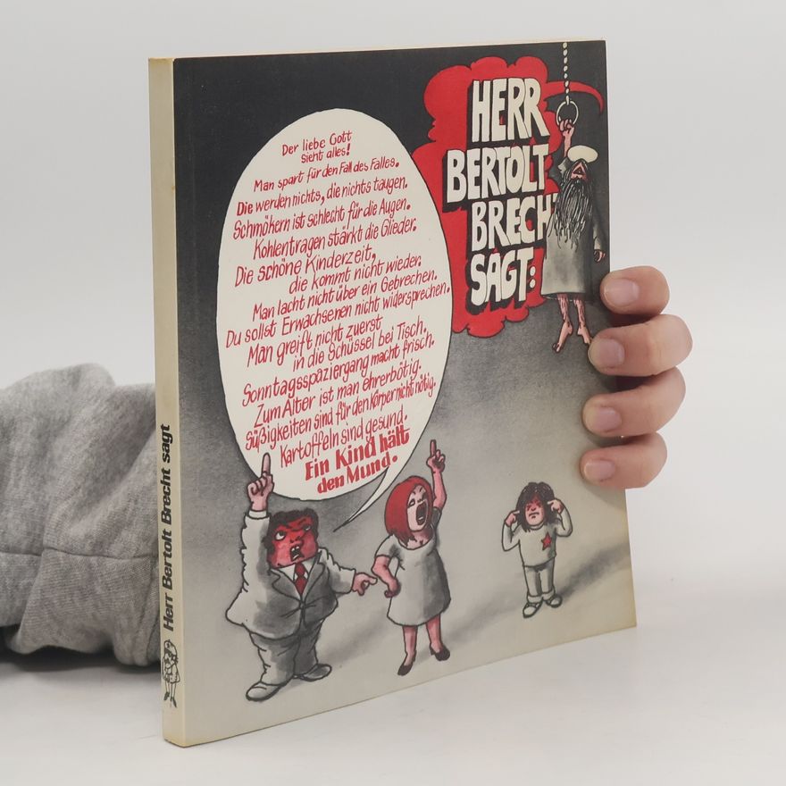 Bertolt Brecht Herr Bertolt Brecht sagt