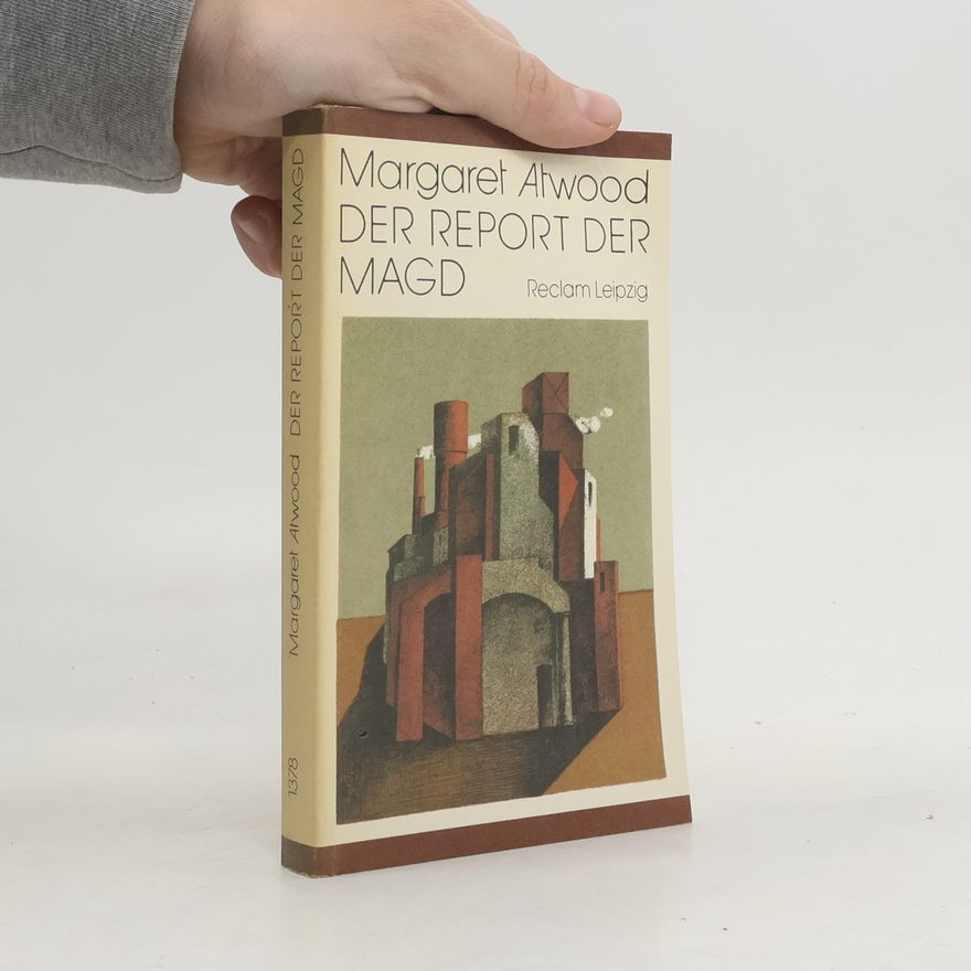 Margaret Atwood Der Report der Magd - [Übersetzung aus dem Englischen]
