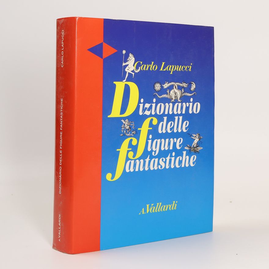 Carlo Lapucci I Rossi e i blu: Dizionario delle figure fantastiche
