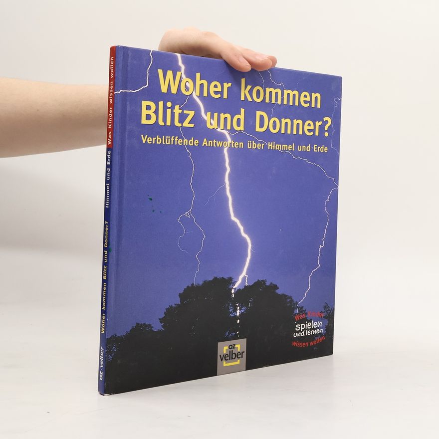 Detlef Kersten Woher kommen Blitz und Donner?