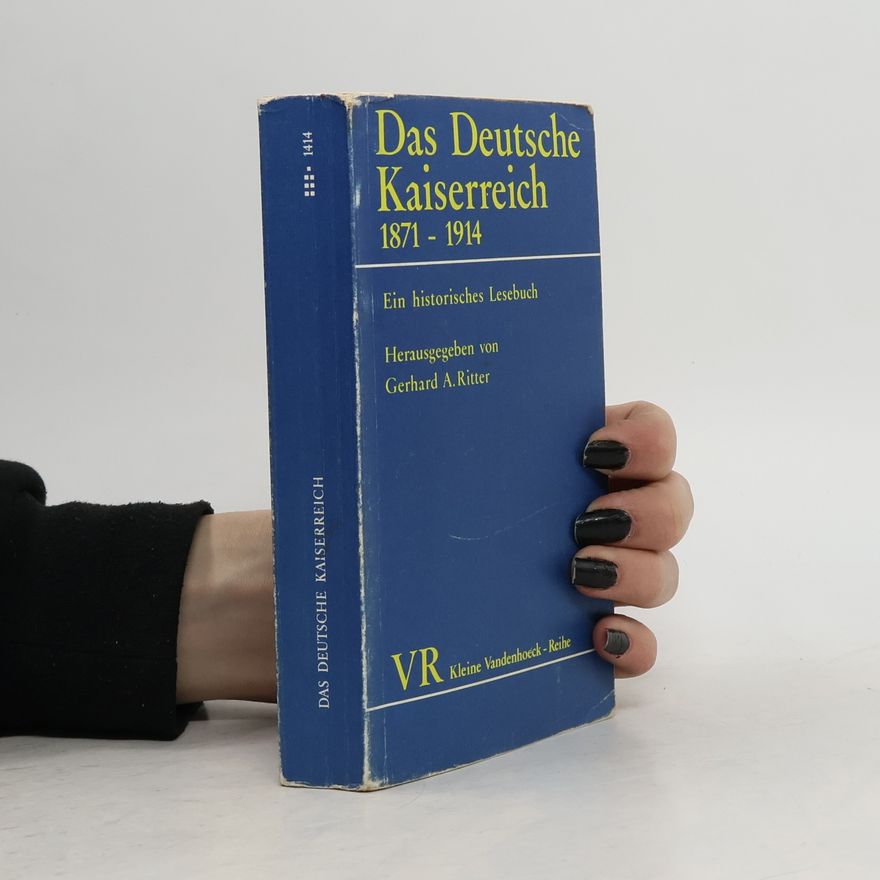Gerhard A. Ritter Das Deutsche Kaiserreich 1871-1914