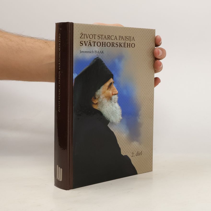 Jeromních Isaak Život starca Paisija Svätohorského. 2. diel