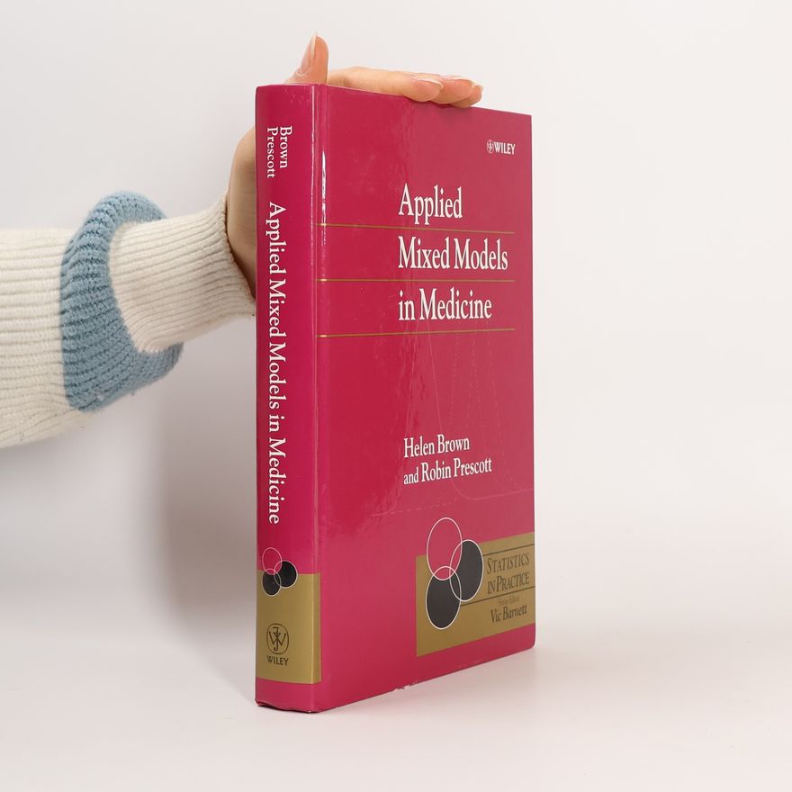 Robin Prescott Statistics in Practice: Applied Mixed Models in Medicine