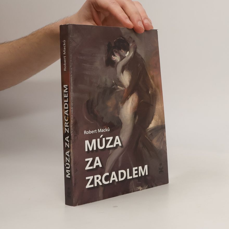 Robert Macků Múza za zrcadlem