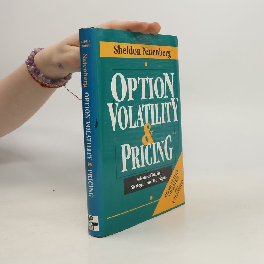 Sheldon Natenberg Option Volatility & Pricing: Advanced Trading Strategies and Techniques