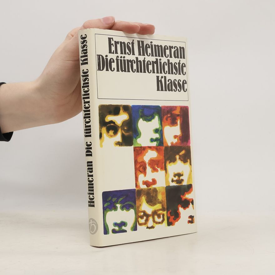Ernst Heimeran Die fürchterlichste Klasse