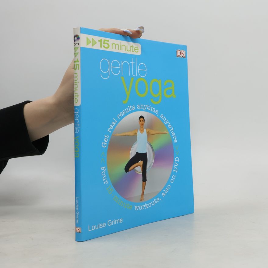 Louise Grime 15 Minute: 15 Minute Gentle Yoga