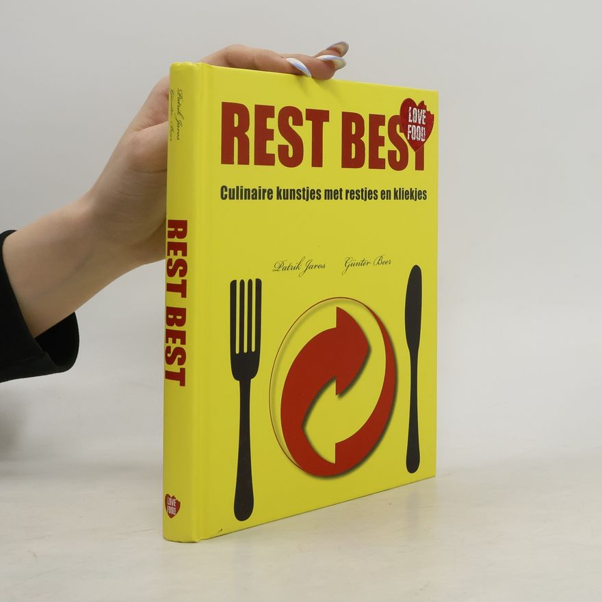 Guenter Beer Rest Best Culinaire kunstjes met restjes en kliekjes