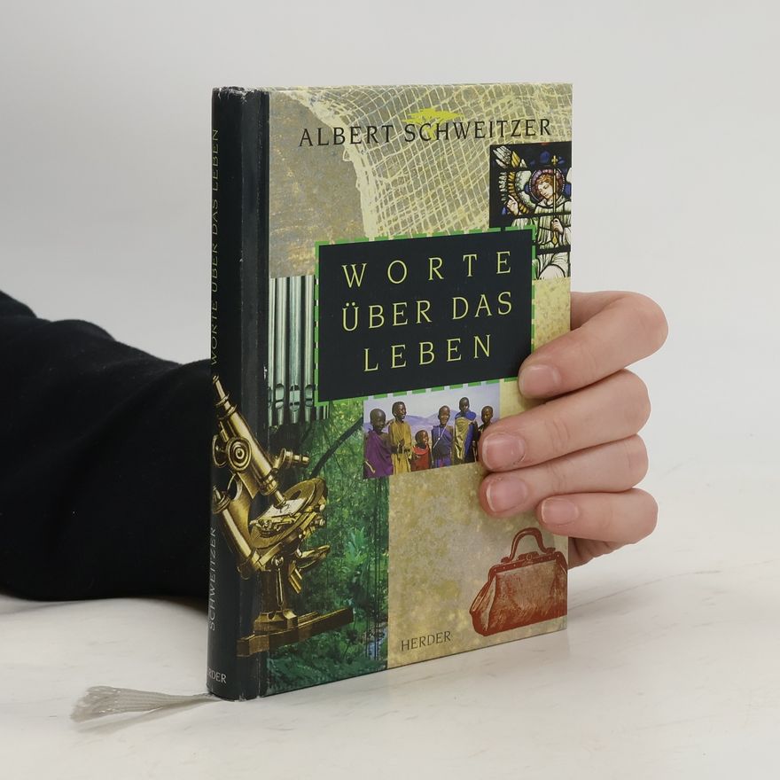 Albert Schweitzer Worte über das Leben