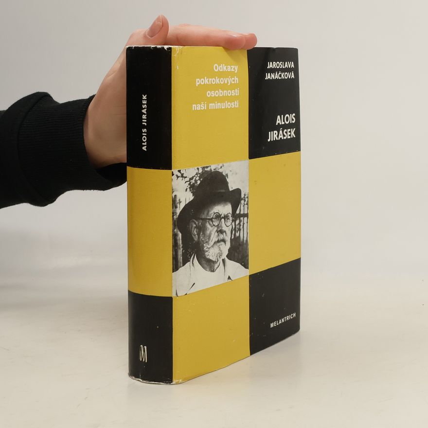 Alois Jirásek Odkazy pokrokových osobností naší minulosti - Jaroslava Janáčková