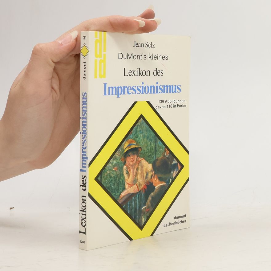 Jean Selz DuMonts kleines Lexikon des Impressionismus