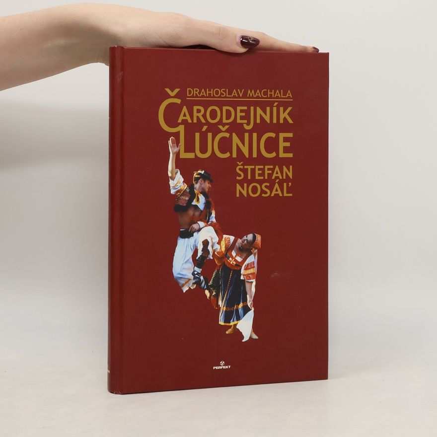 Drahoslav Machala Čarodejník Lúčnice Štefan Nosáľ