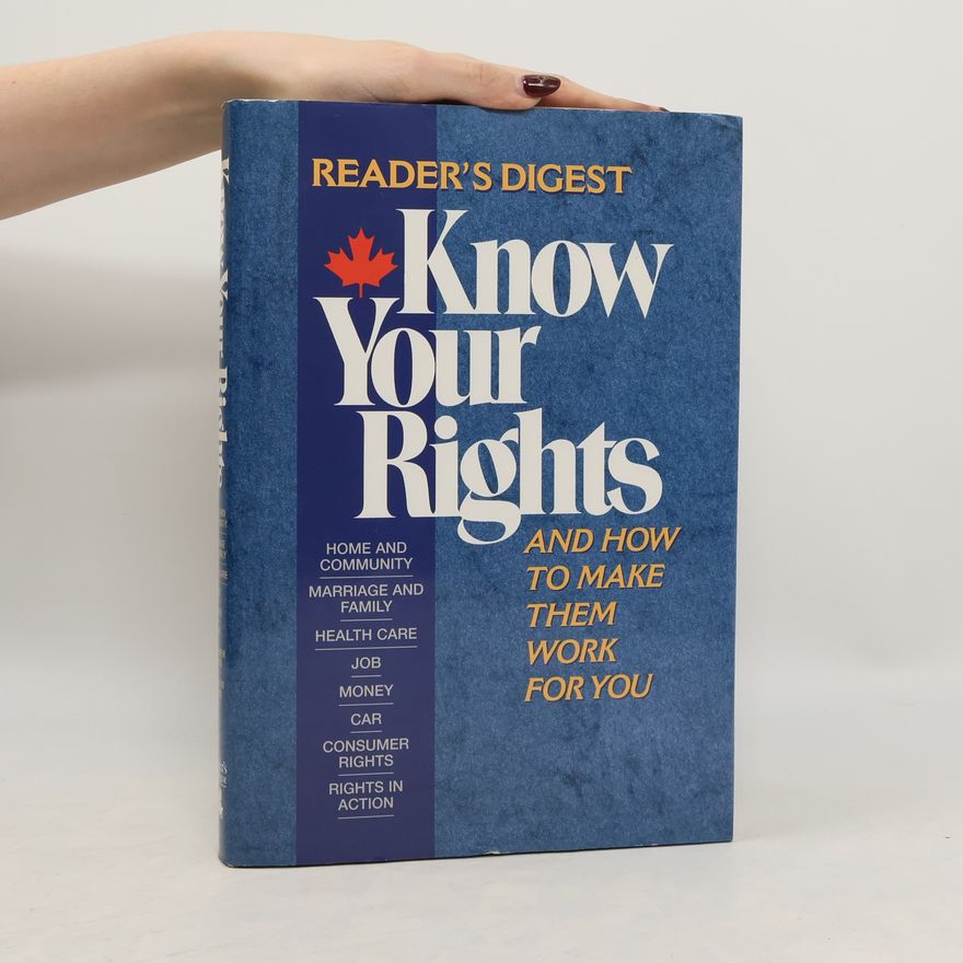 Reader's Digest Association (Canada) Know Your Rights and How to Make Them Work for You