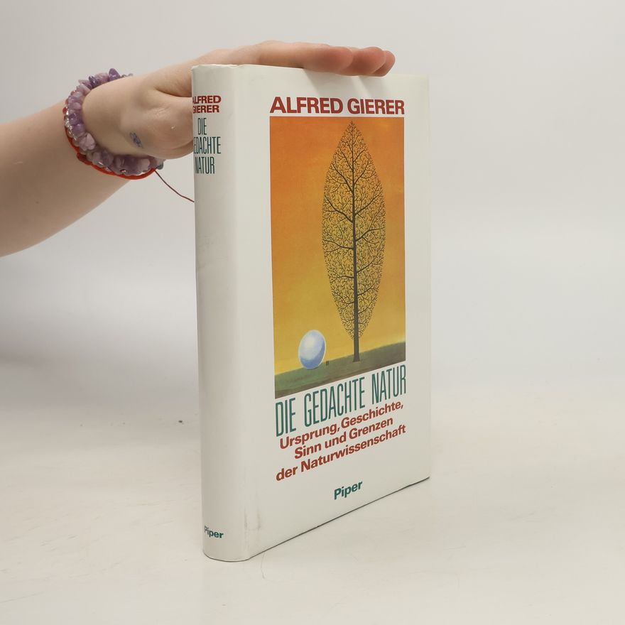 Alfred Gierer Die gedachte Natur