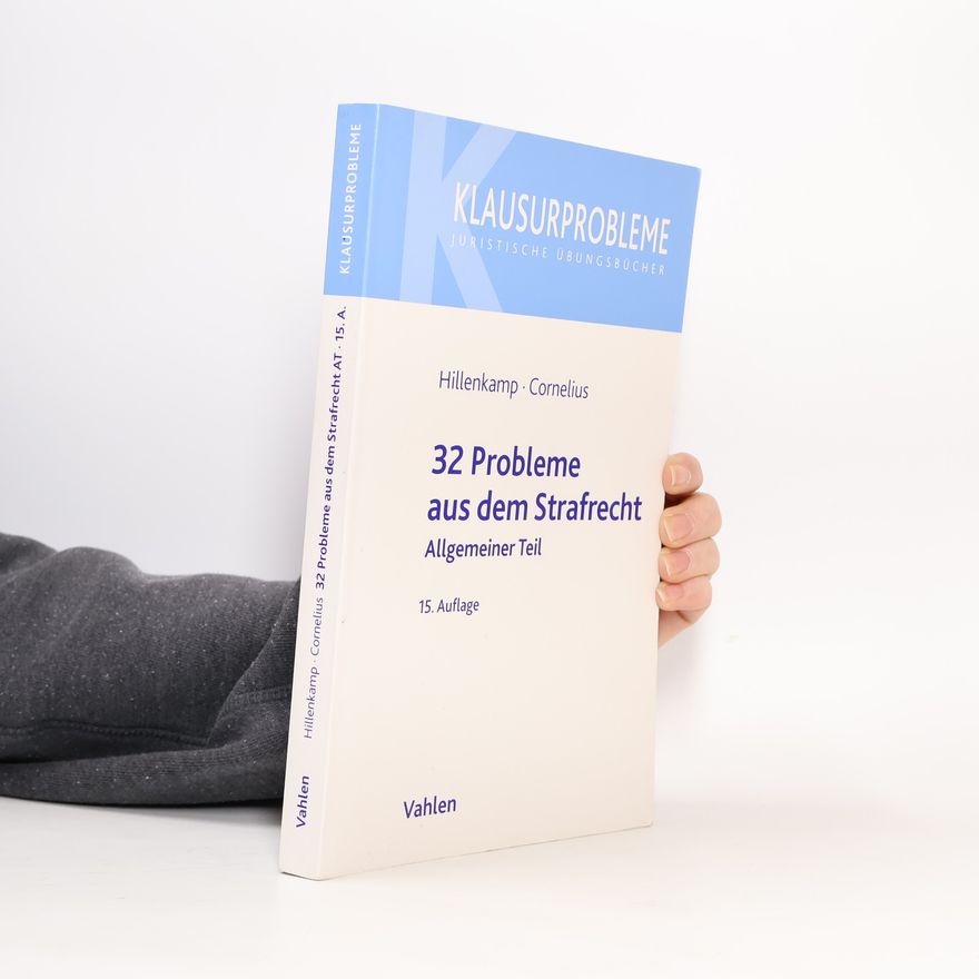 Kai Cornelius Klausurprobleme: 32 Probleme aus dem Strafrecht - Allgemeiner Teil