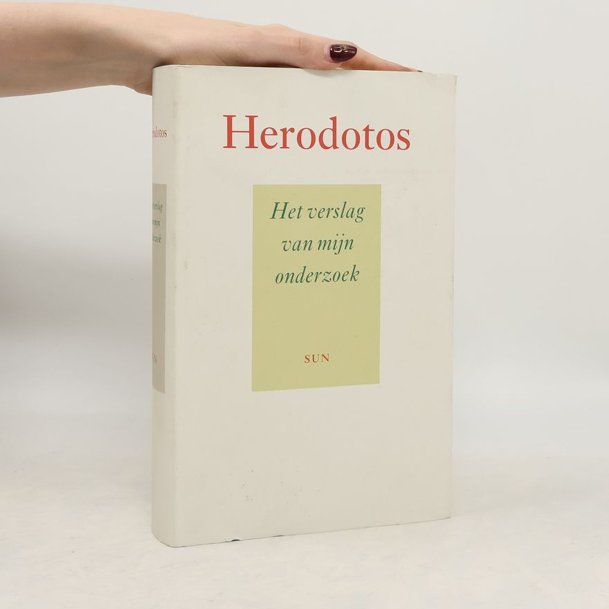 Herodot Het verslag van mijn onderzoek