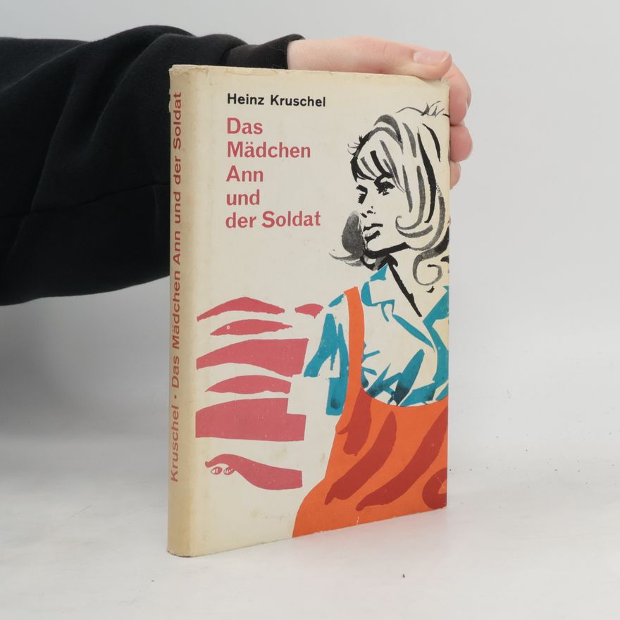 Heinz Kruschel Das Mädchen Ann und der Soldat