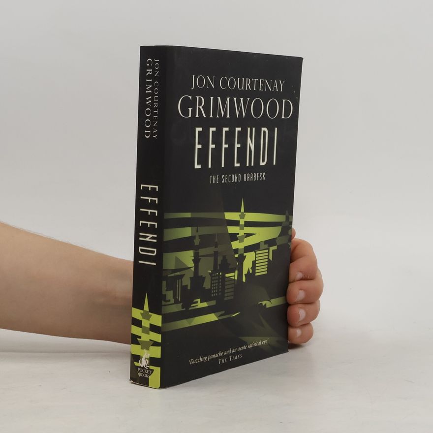 Jon Courtenay Grimwood Arabesk - 2: Effendi