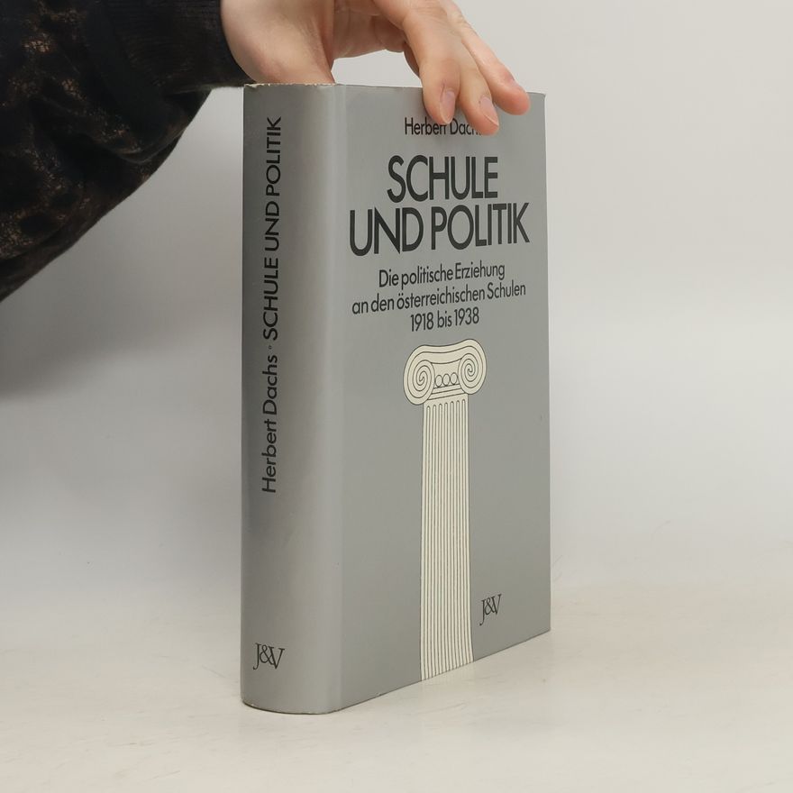 Herbert Dachs Schule und Politik