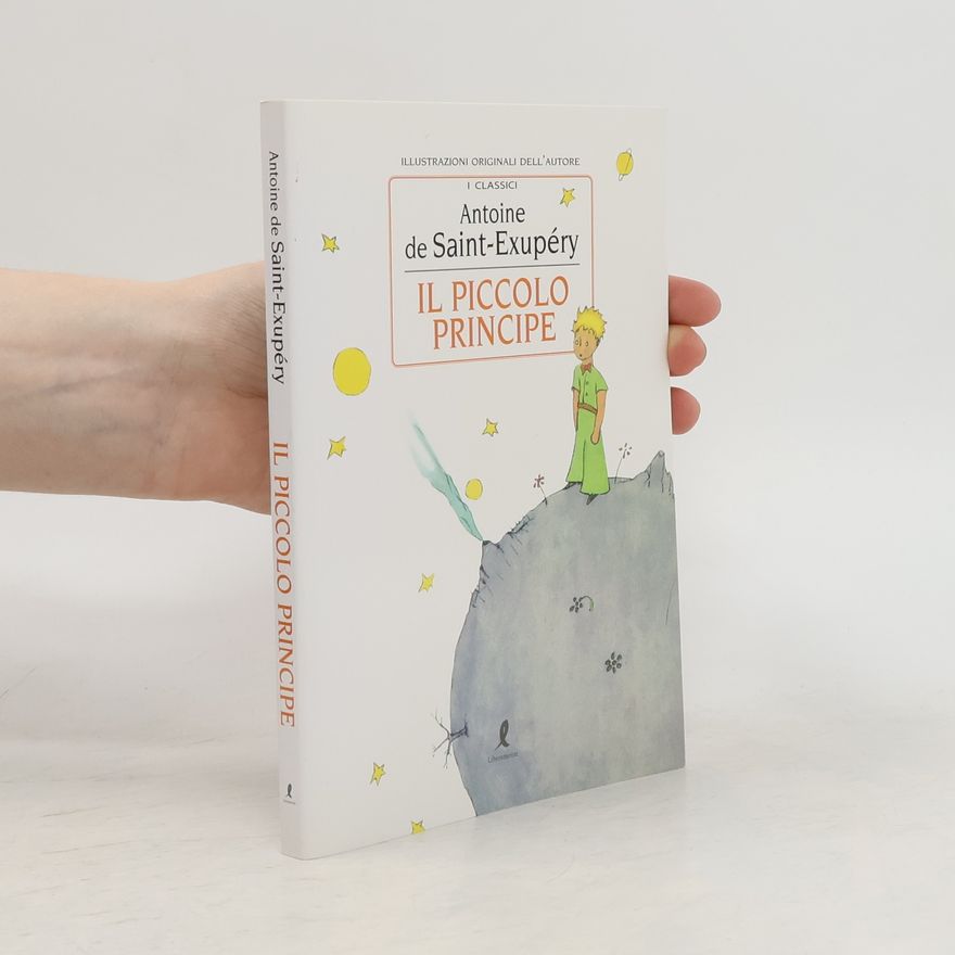 Antoine de Saint-Exupéry I grandi classici: Il Piccolo Principe
