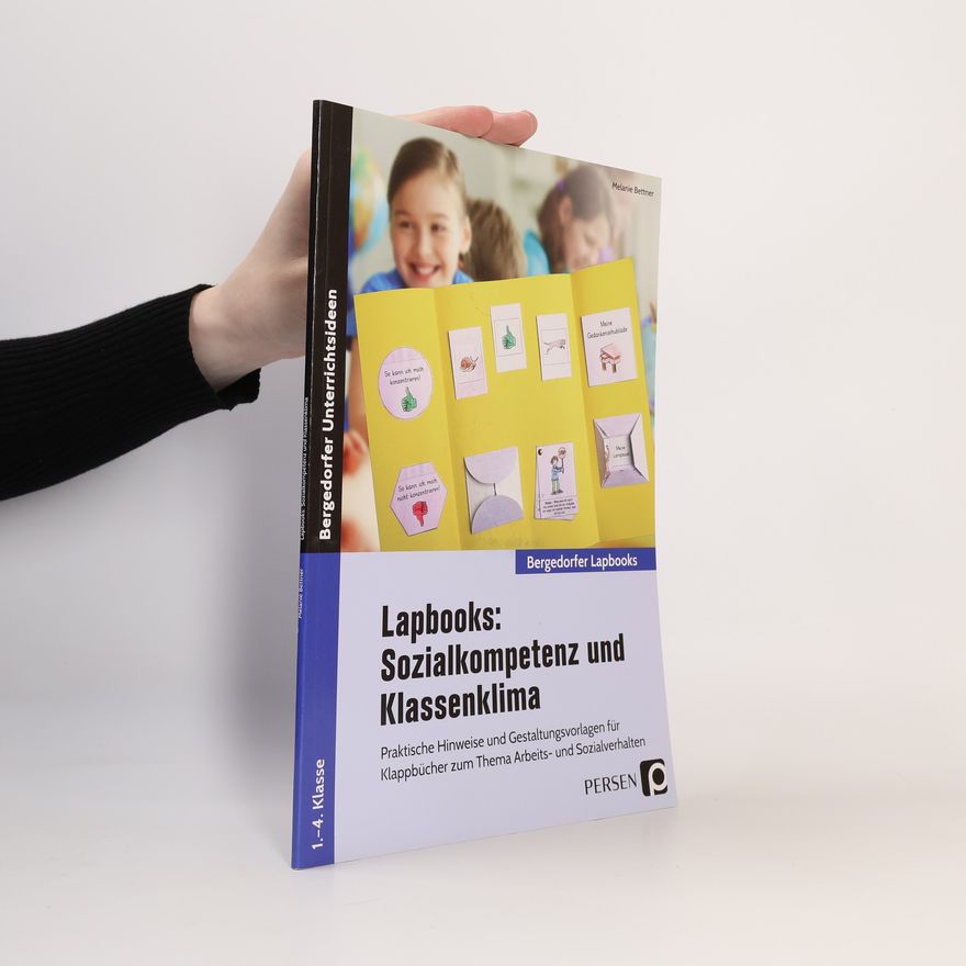 Melanie Bettner Lapbooks: Sozialkompetenz und Klassenklima