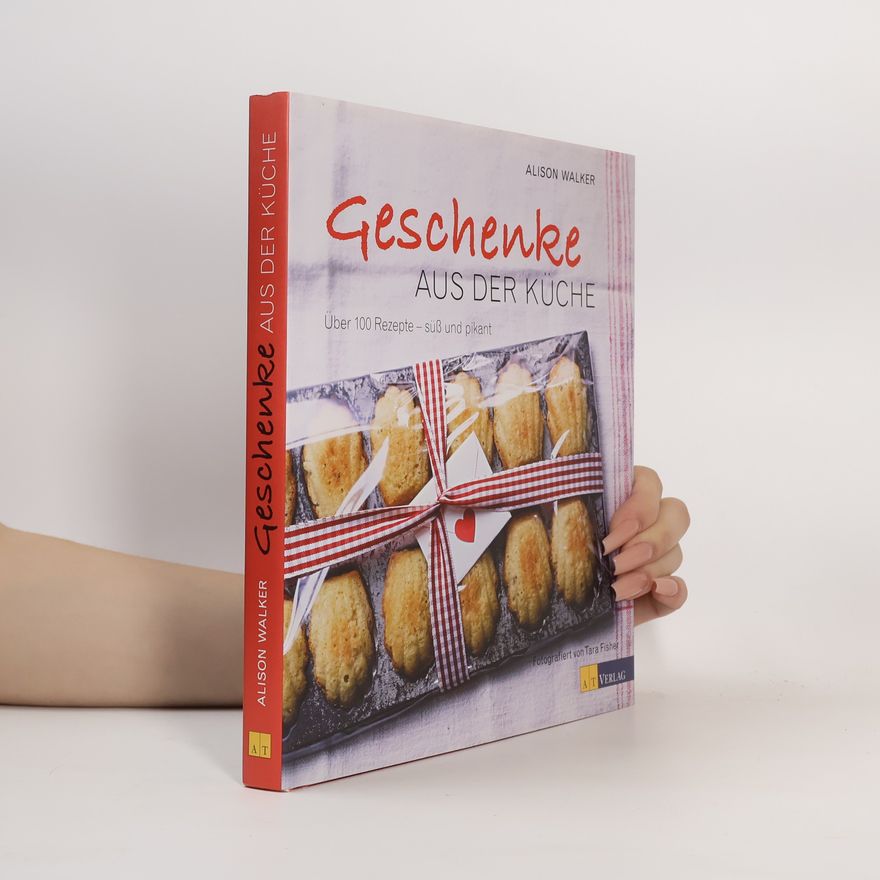 Alison Walker Geschenke aus der Küche