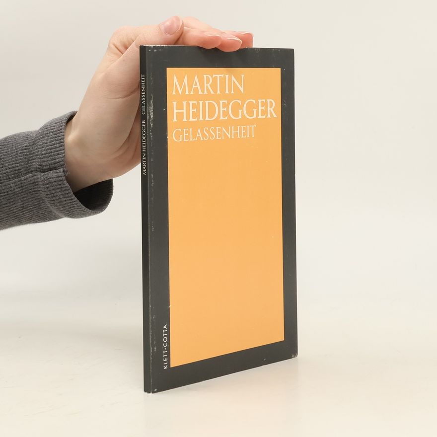 Martin Heidegger Gelassenheit