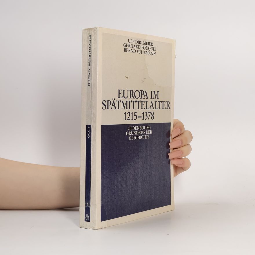 Bernd Fuhrmann Oldenbourg Grundriss der Geschichte - 8: Europa im Spätmittelalter 1215 - 1378