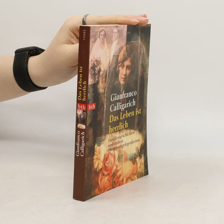 Gianfranco Calligarich Das Leben ist herrlich
