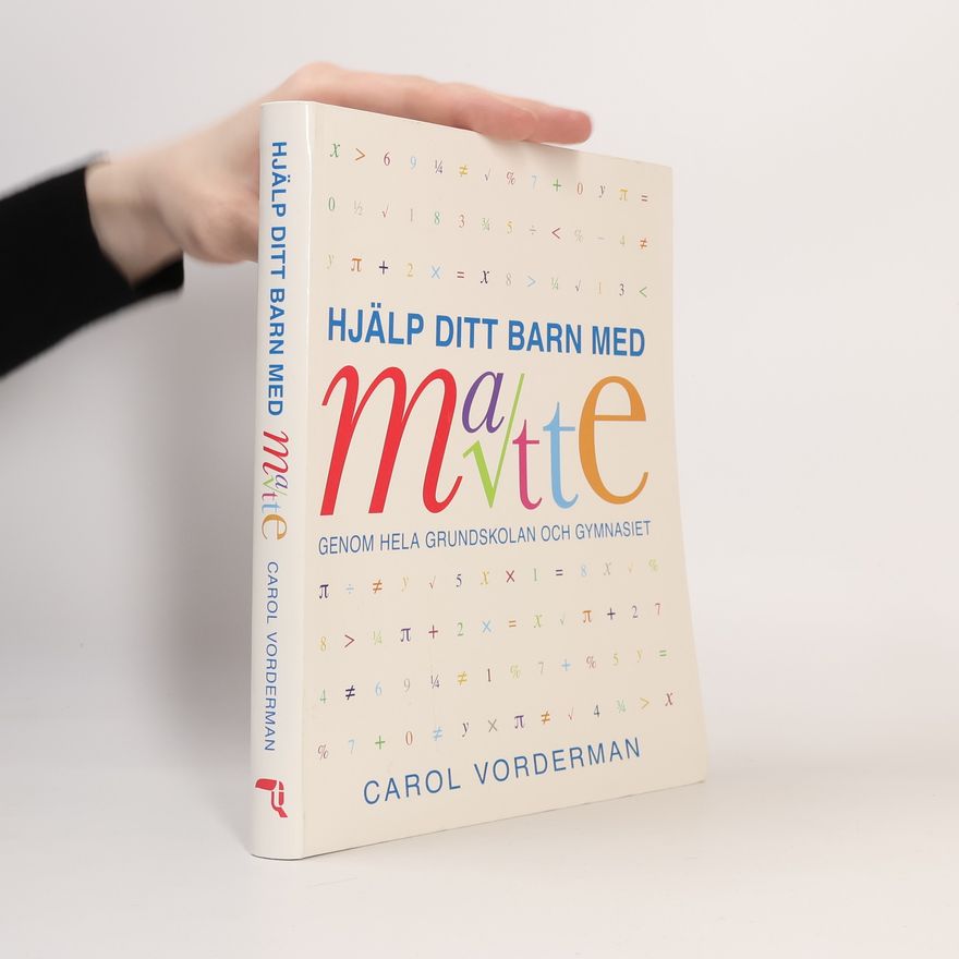 Carol Vorderman Hjälp ditt barn med matte genom hela grundskolan och gymnasiet