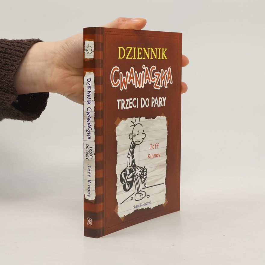 Jeff Kinney Dziennik cwaniaczka. Trzeci do pary