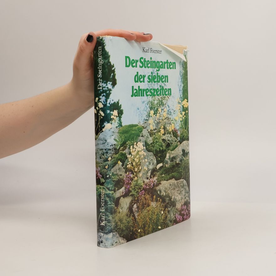 Karl Foerster Der Steingarten der sieben Jahreszeiten