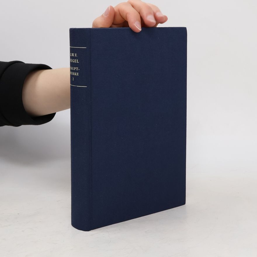 Georg Wilhelm Friedrich Hegel Hauptwerke in sechs Bänden 2. Phänomenologie des Geistes