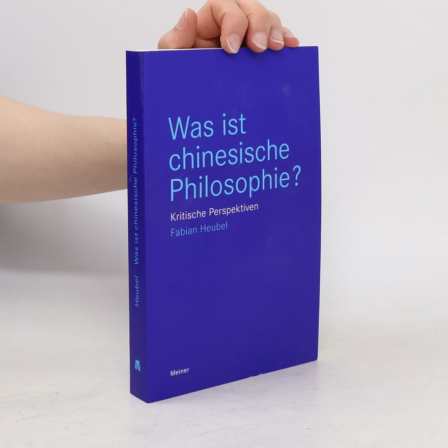 Fabian Heubel Was ist chinesische Philosophie?