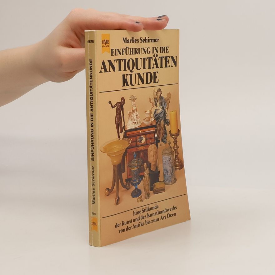 Marlies Schirmer Einführung in die Antiquitätenkunde