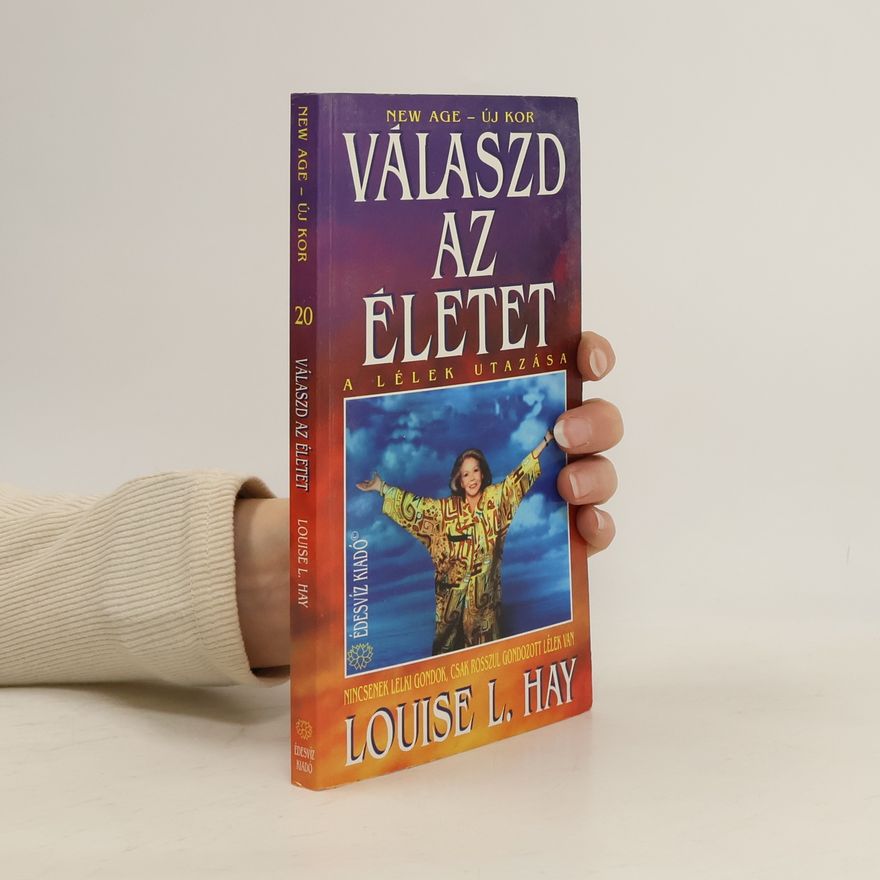 Lousie L. Hay Válaszd az életet