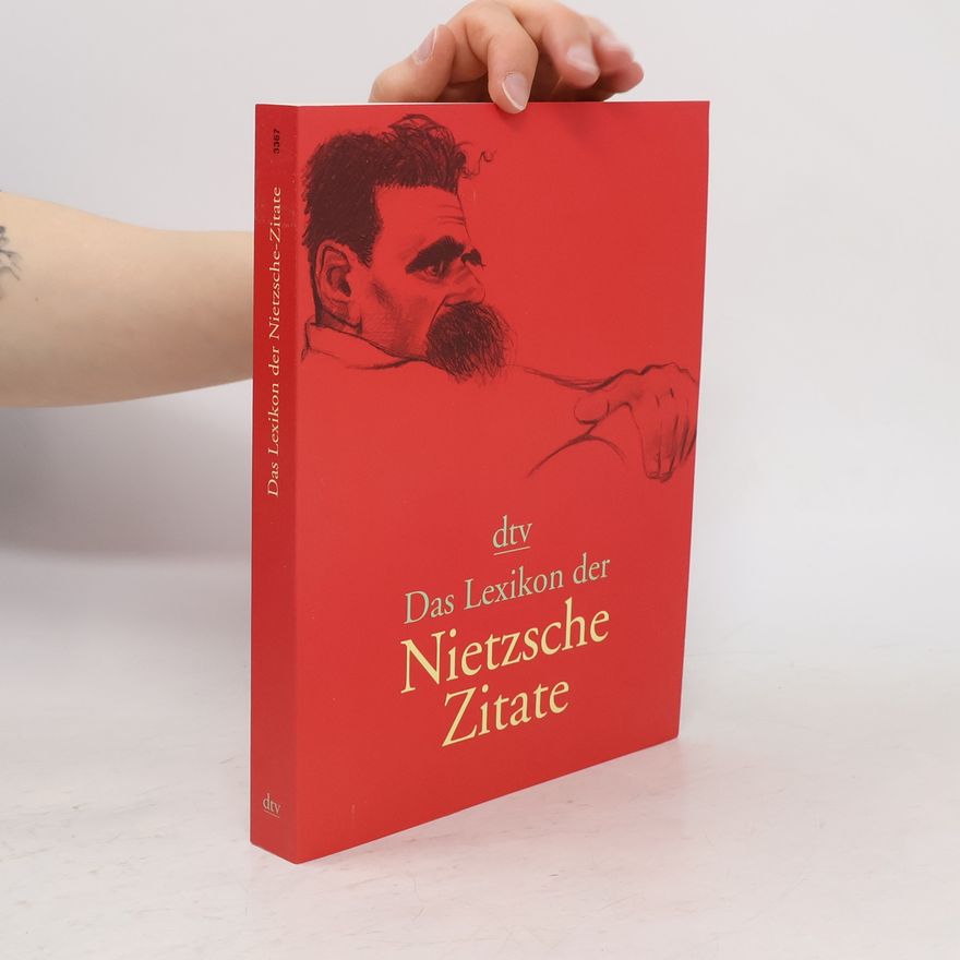 Michel Daune Das Lexikon der Nietzsche-Zitate