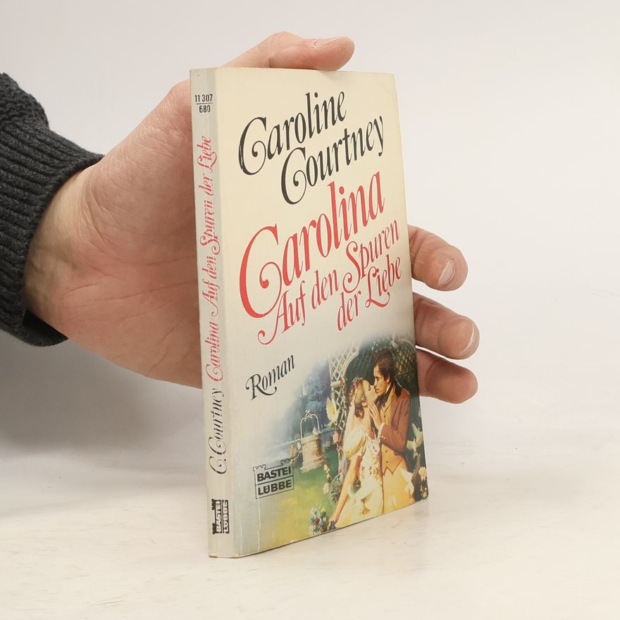 Caroline Courtney Carolina auf den Spuren der Liebe