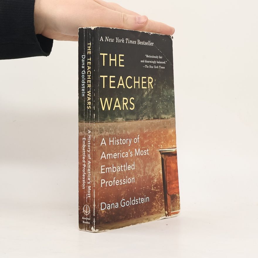 Dana Goldstein The Teacher Wars